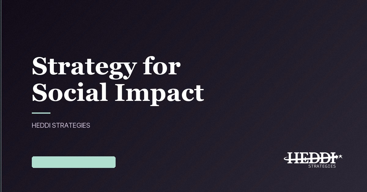 Heddi Strategies share card: &ldquo;Strategy for Social Impact&rdquo; in serif type with the Heddi Strategies wordmark on deep indigo